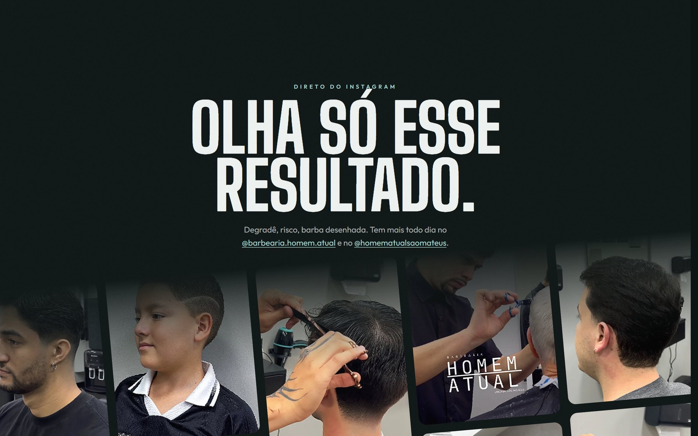 Seção “Olha só esse resultado.”, título tirado de uma legenda do Instagram, sobre um mural de fotos de cortes.